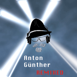 Anton Günther Remixed